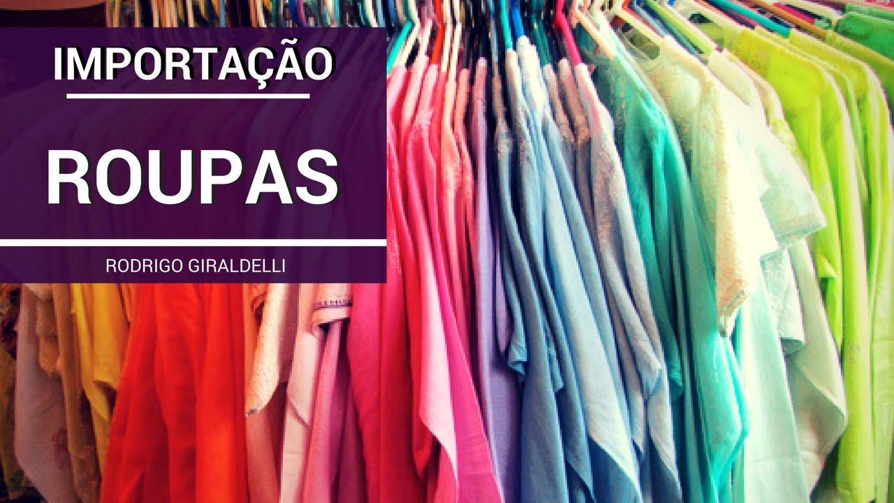 Importação de Roupas: Como Garantir os Melhores Negócios. Continue Lendo!